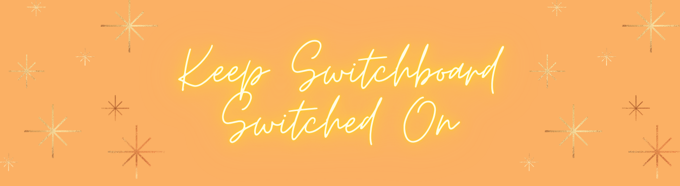 Keep Switchboard Switched On