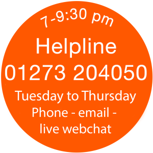 Helpline 01273 204050 7-9:30pm Tuesday - Thursday Phone - email - live webchat