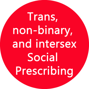 Trans, non-binary, and intersex Social Prescribing
