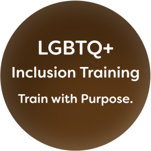 LGBTQ+ Inclusion Training Train with Purpose